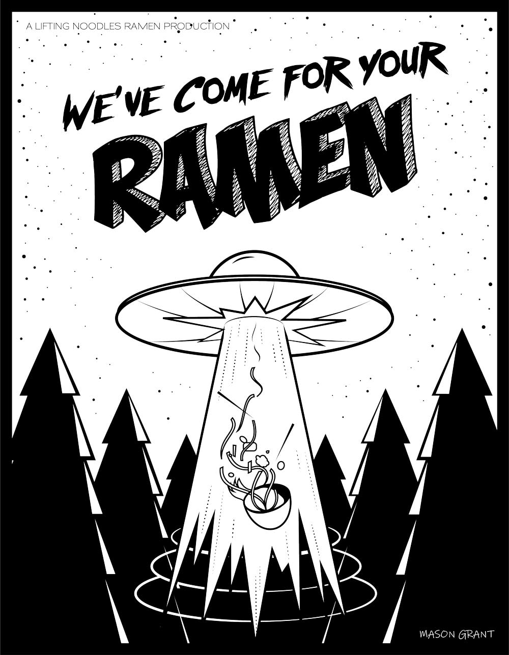 We've Come for your RAMEN